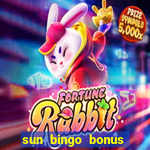 sun bingo bonus code no deposit