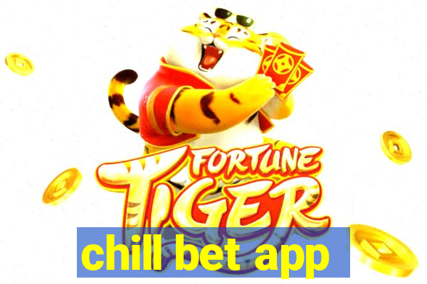 chill bet app