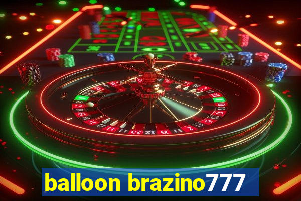 balloon brazino777