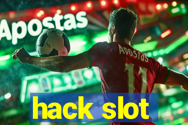 hack slot