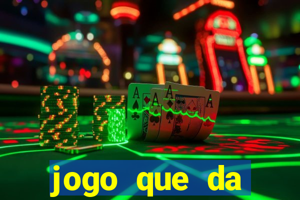 jogo que da dinheiro sem investir