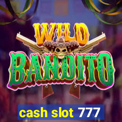 cash slot 777