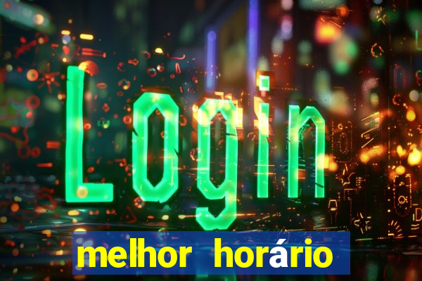 melhor horário para jogar fortune ox de manh?