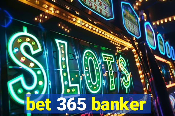 bet 365 banker