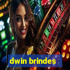 dwin brindes