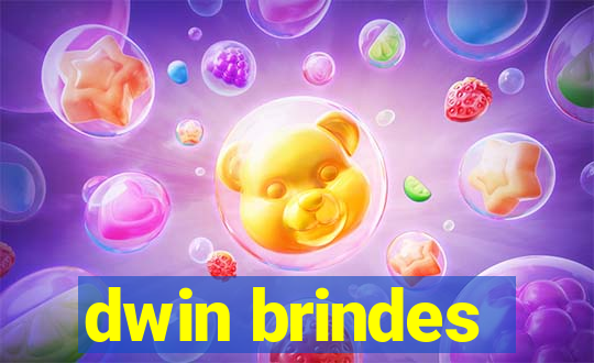 dwin brindes