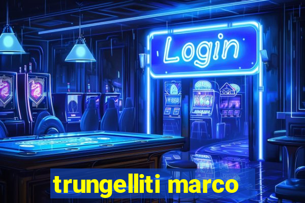 trungelliti marco