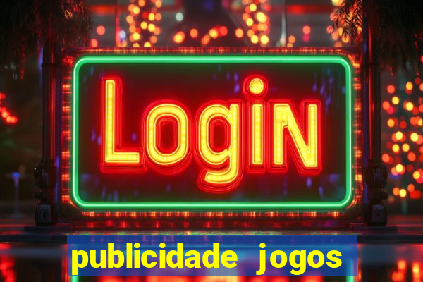 publicidade jogos de azar