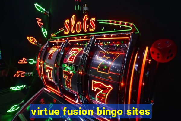 virtue fusion bingo sites