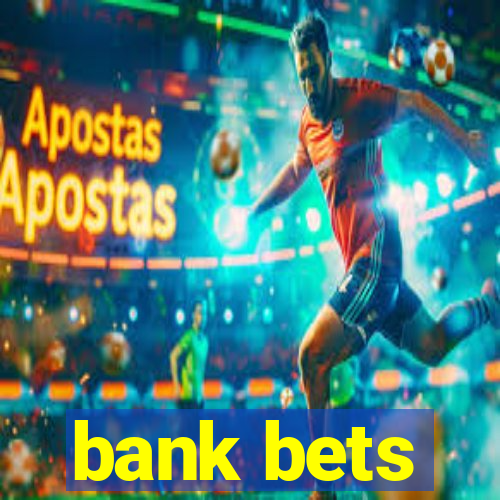 bank bets