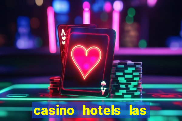 casino hotels las vegas nv