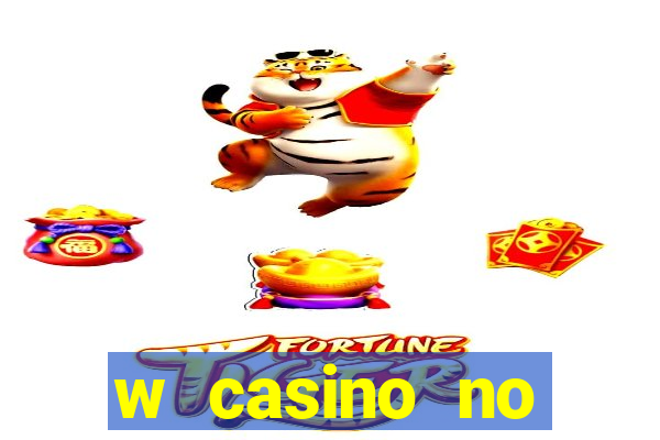 w casino no deposit bonus