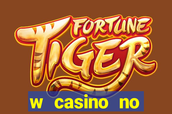 w casino no deposit bonus