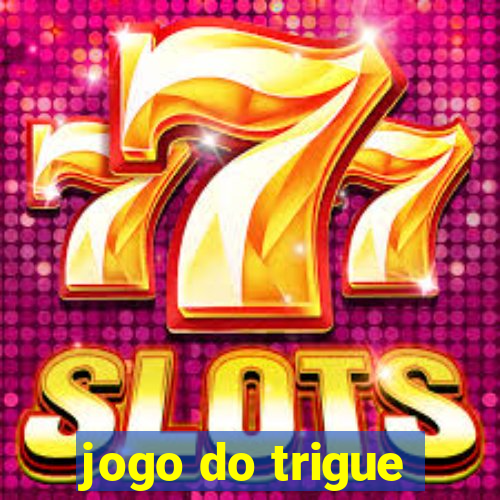 jogo do trigue