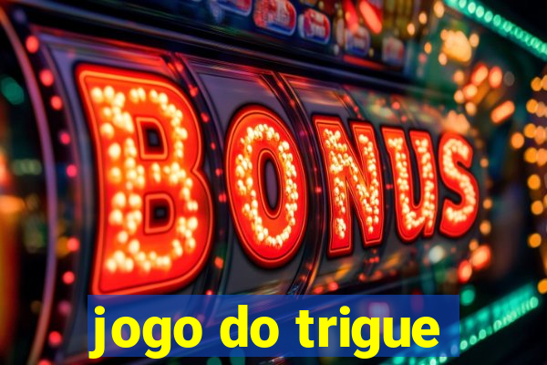 jogo do trigue