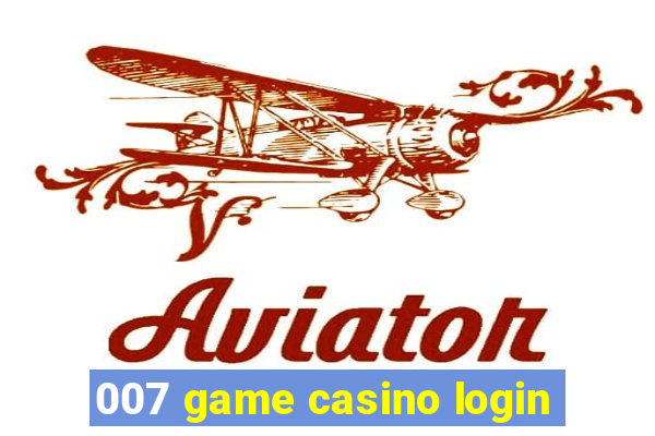 007 game casino login