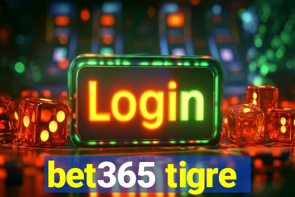 bet365 tigre