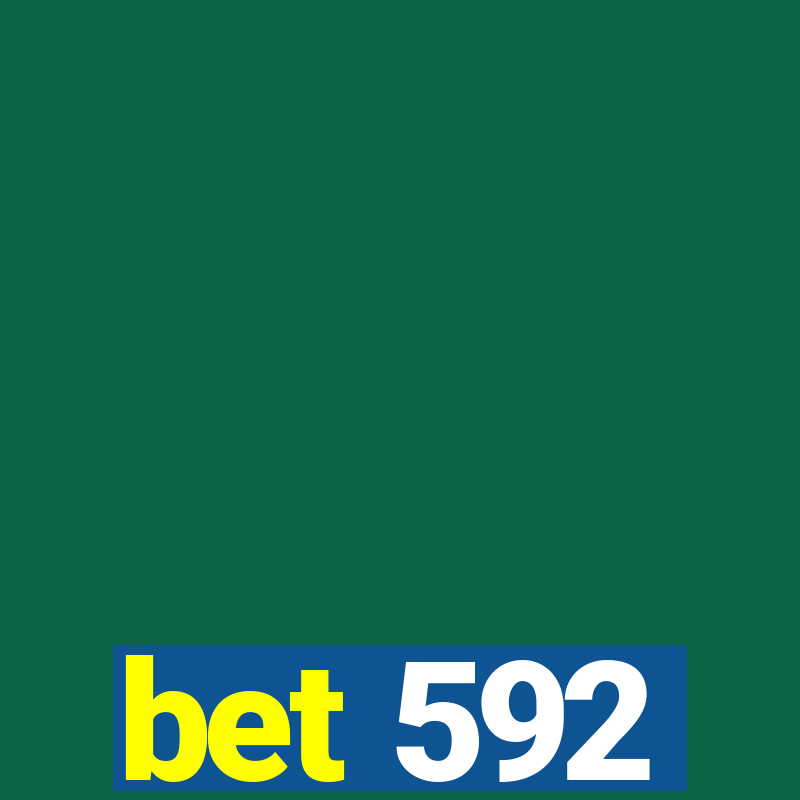 bet 592