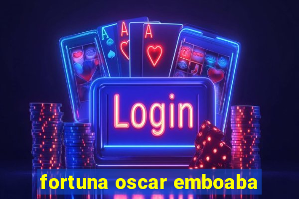 fortuna oscar emboaba