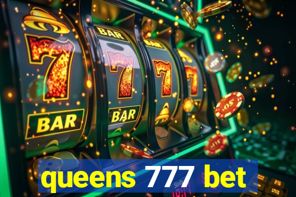 queens 777 bet