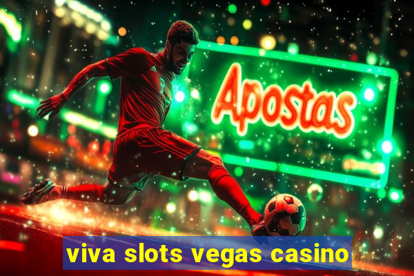 viva slots vegas casino