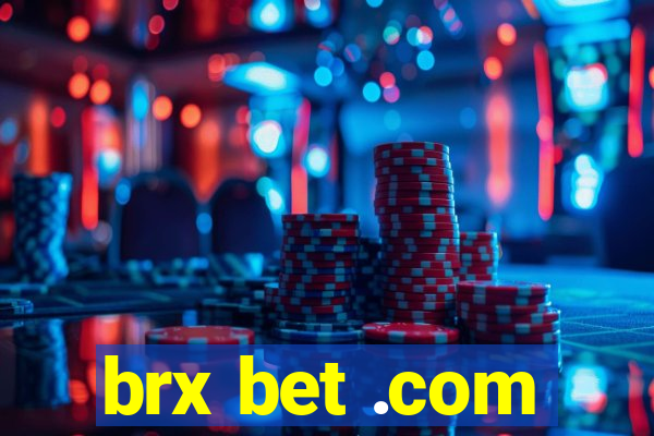 brx bet .com