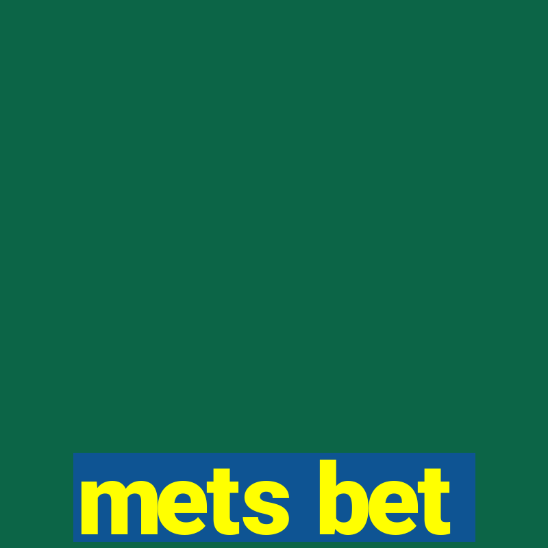 mets bet