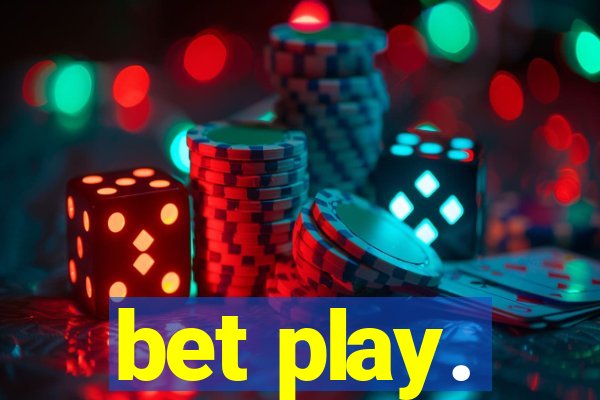 bet play.