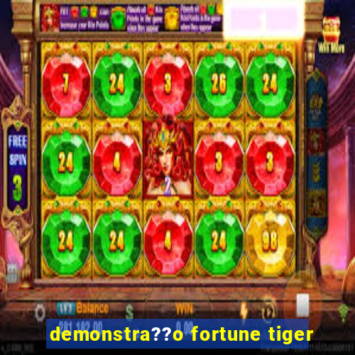 demonstra??o fortune tiger