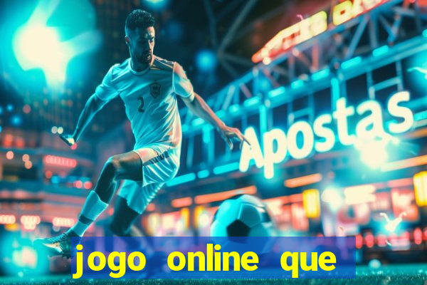 jogo online que paga dinheiro de verdade