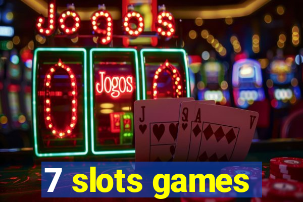 7 slots games