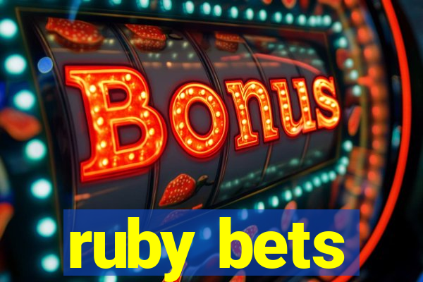 ruby bets