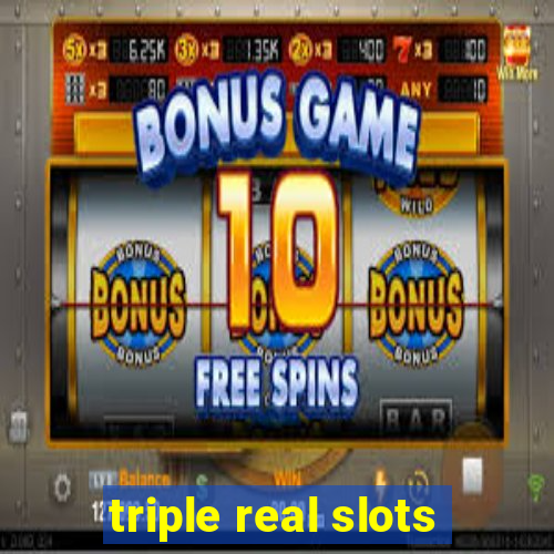 triple real slots