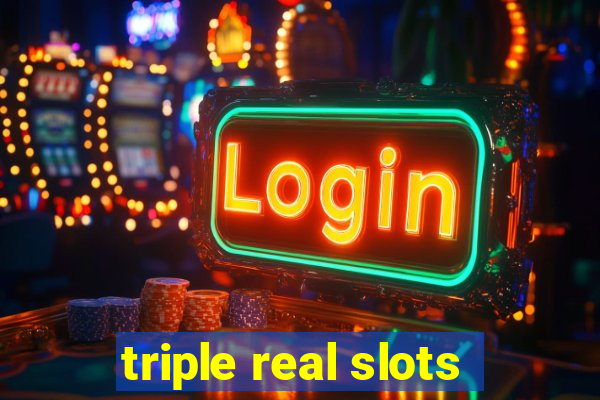 triple real slots