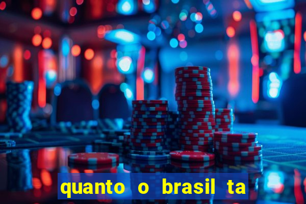 quanto o brasil ta pagando no jogo de hoje