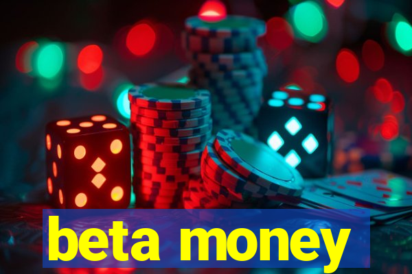 beta money