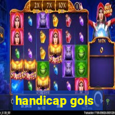 handicap gols