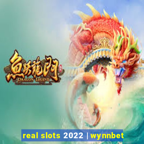 real slots 2022 | wynnbet