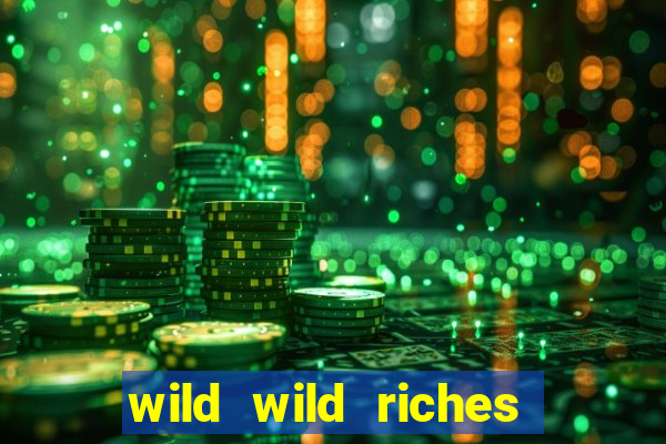 wild wild riches como jogar