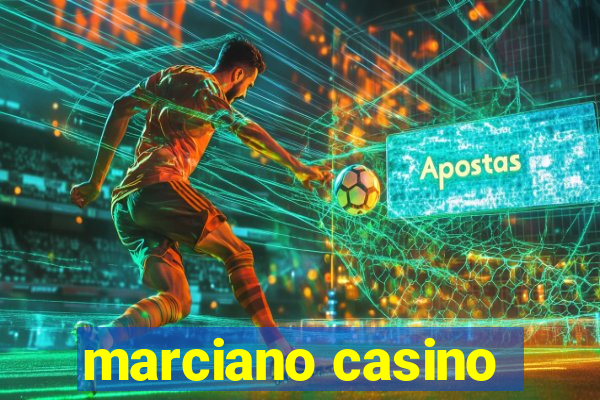 marciano casino