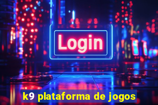 k9 plataforma de jogos