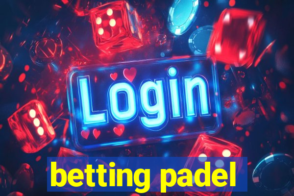 betting padel