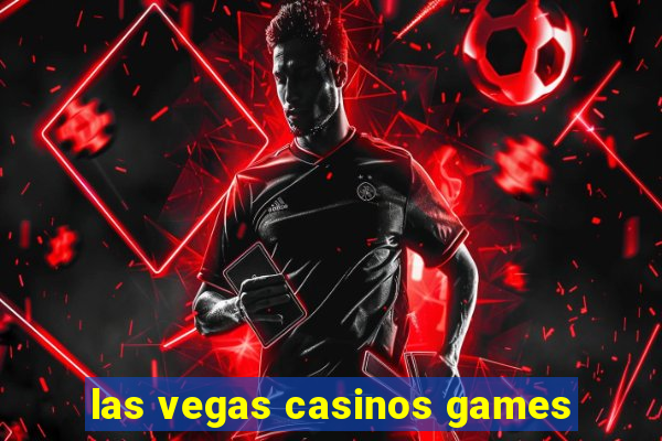 las vegas casinos games