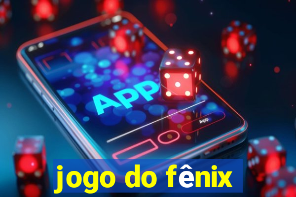 jogo do fênix