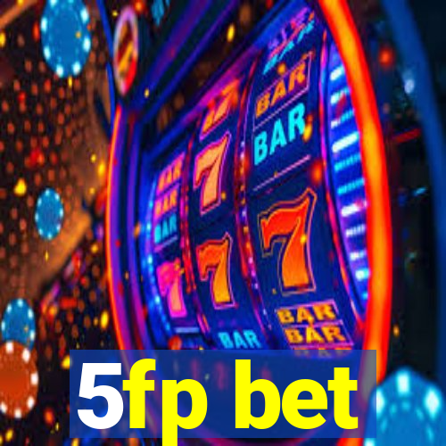 5fp bet