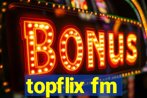 topflix fm