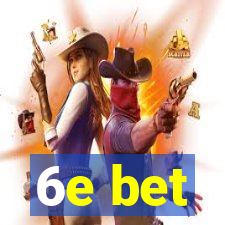 6e bet