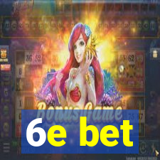 6e bet