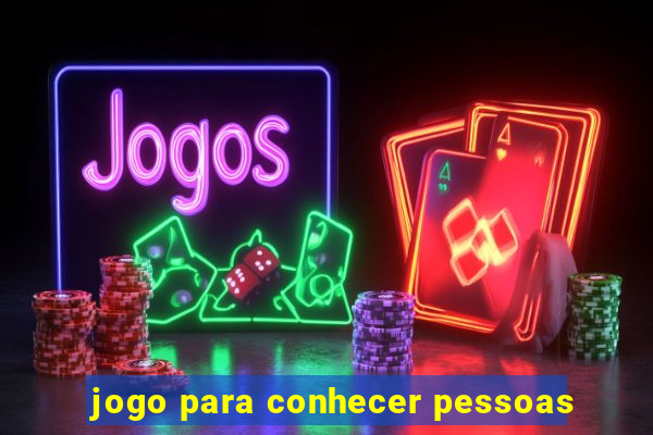 jogo para conhecer pessoas