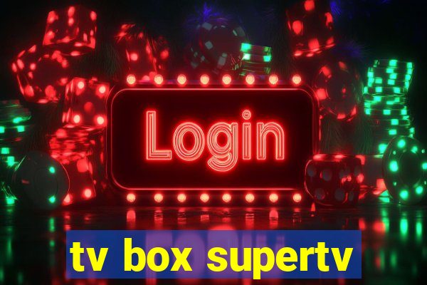 tv box supertv